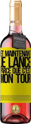 29,95 € Envoi gratuit | Vin rosé Édition ROSÉ Et maintenant je lance parce que c'est mon tour Étiquette Jaune. Étiquette personnalisable Vin jeune Récolte 2024 Tempranillo