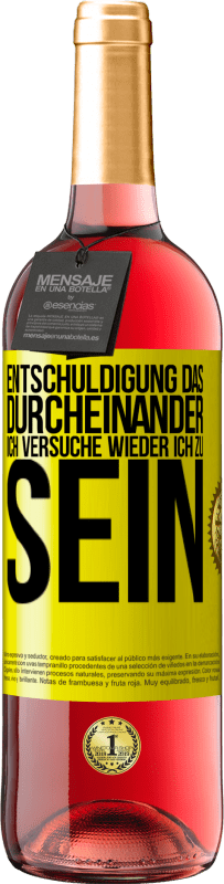 29,95 € Kostenloser Versand | Roséwein ROSÉ Ausgabe Entschuldigung das Durcheinander, ich versuche wieder ich zu sein Gelbes Etikett. Anpassbares Etikett Junger Wein Ernte 2024 Tempranillo