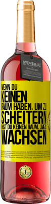 29,95 € Kostenloser Versand | Roséwein ROSÉ Ausgabe Wenn du keinen Raum haben, um zu scheitern, hast du keinen Raum, um zu wachsen Gelbes Etikett. Anpassbares Etikett Junger Wein Ernte 2024 Tempranillo