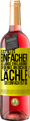 29,95 € Kostenloser Versand | Roséwein ROSÉ Ausgabe Es ist alles einfacher als lange Erklärungen. Ich denke an dich und lächle. So einfach ist das Gelbes Etikett. Anpassbares Etikett Junger Wein Ernte 2024 Tempranillo