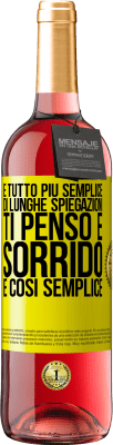 29,95 € Spedizione Gratuita | Vino rosato Edizione ROSÉ È tutto più semplice di lunghe spiegazioni. Ti penso e sorrido. È così semplice Etichetta Gialla. Etichetta personalizzabile Vino giovane Raccogliere 2024 Tempranillo