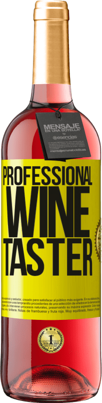 29,95 € Envío gratis | Vino Rosado Edición ROSÉ Professional wine taster Etiqueta Amarilla. Etiqueta personalizable Vino joven Cosecha 2023 Tempranillo