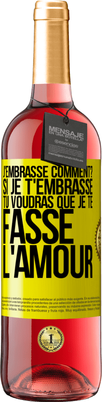 29,95 € Envoi gratuit | Vin rosé Édition ROSÉ J'embrasse comment? Si je t'embrasse, tu voudras que je te fasse l'amour Étiquette Jaune. Étiquette personnalisable Vin jeune Récolte 2024 Tempranillo