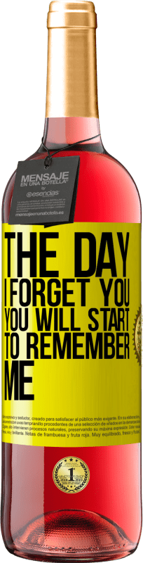 29,95 € Free Shipping | Rosé Wine ROSÉ Edition The day I forget you, you will start to remember me Yellow Label. Customizable label Young wine Harvest 2024 Tempranillo