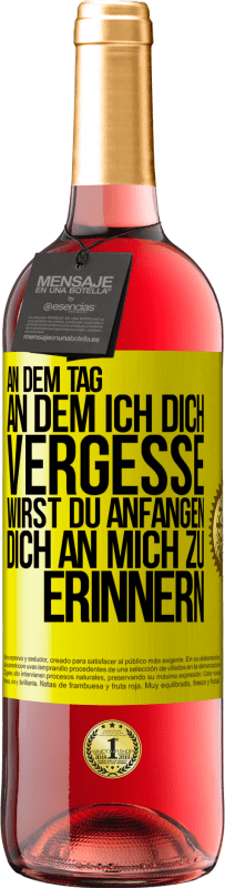 29,95 € Kostenloser Versand | Roséwein ROSÉ Ausgabe An dem Tag, an dem ich dich vergesse, wirst du anfangen, dich an mich zu erinnern Gelbes Etikett. Anpassbares Etikett Junger Wein Ernte 2024 Tempranillo