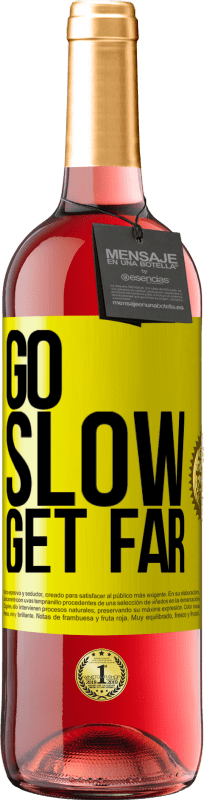 29,95 € Free Shipping | Rosé Wine ROSÉ Edition Go slow. Get far Yellow Label. Customizable label Young wine Harvest 2023 Tempranillo