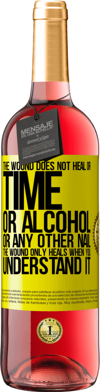 29,95 € 送料無料 | ロゼワイン ROSÉエディション 傷は治りません、時間も、アルコールも、その他の爪も。傷はあなたがそれを理解したときにのみ治癒する 黄色のラベル. カスタマイズ可能なラベル 若いワイン 収穫 2024 Tempranillo
