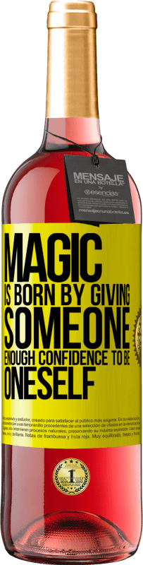 29,95 € Free Shipping | Rosé Wine ROSÉ Edition Magic is born by giving someone enough confidence to be oneself Yellow Label. Customizable label Young wine Harvest 2024 Tempranillo