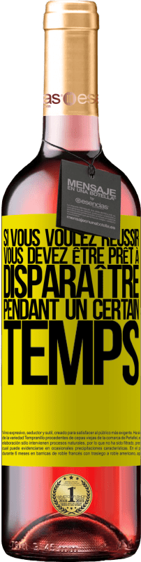 29,95 € Envoi gratuit | Vin rosé Édition ROSÉ Si vous voulez réussir, vous devez être prêt à disparaître pendant un certain temps Étiquette Jaune. Étiquette personnalisable Vin jeune Récolte 2024 Tempranillo