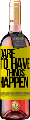 29,95 € Envoi gratuit | Vin rosé Édition ROSÉ Dare to have things happen Étiquette Jaune. Étiquette personnalisable Vin jeune Récolte 2024 Tempranillo