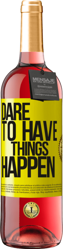 29,95 € Kostenloser Versand | Roséwein ROSÉ Ausgabe Dare to have things happen Gelbes Etikett. Anpassbares Etikett Junger Wein Ernte 2024 Tempranillo