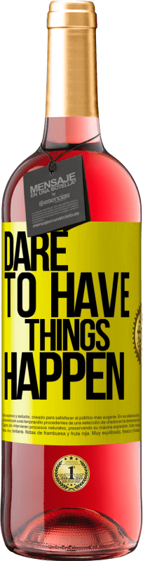 29,95 € Envio grátis | Vinho rosé Edição ROSÉ Dare to have things happen Etiqueta Amarela. Etiqueta personalizável Vinho jovem Colheita 2024 Tempranillo