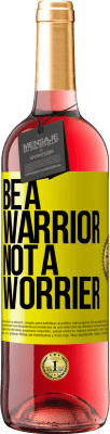 29,95 € Free Shipping | Rosé Wine ROSÉ Edition Be a warrior, not a worrier Yellow Label. Customizable label Young wine Harvest 2023 Tempranillo