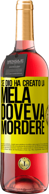 29,95 € Spedizione Gratuita | Vino rosato Edizione ROSÉ Se Dio ha creato la mela, doveva mordere Etichetta Gialla. Etichetta personalizzabile Vino giovane Raccogliere 2025 Tempranillo