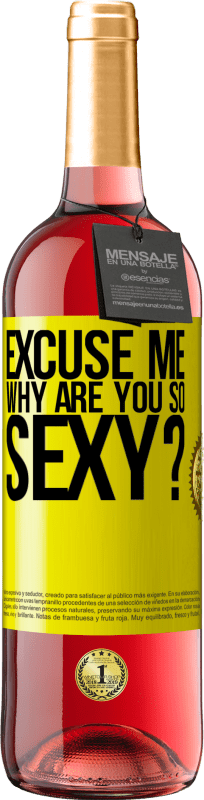 29,95 € Free Shipping | Rosé Wine ROSÉ Edition Excuse me, why are you so sexy? Yellow Label. Customizable label Young wine Harvest 2022 Tempranillo