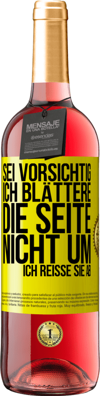 29,95 € Kostenloser Versand | Roséwein ROSÉ Ausgabe Sei vorsichtig, ich blättere die Seite nicht um, ich reiße sie ab Gelbes Etikett. Anpassbares Etikett Junger Wein Ernte 2024 Tempranillo