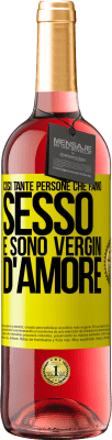29,95 € Spedizione Gratuita | Vino rosato Edizione ROSÉ Così tante persone che fanno sesso e sono vergini d'amore Etichetta Gialla. Etichetta personalizzabile Vino giovane Raccogliere 2025 Tempranillo