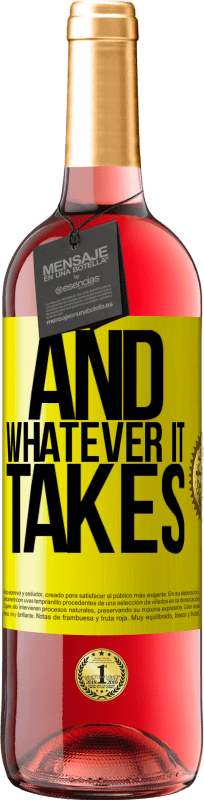 29,95 € Free Shipping | Rosé Wine ROSÉ Edition And whatever it takes Yellow Label. Customizable label Young wine Harvest 2023 Tempranillo