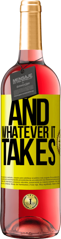 29,95 € Free Shipping | Rosé Wine ROSÉ Edition And whatever it takes Yellow Label. Customizable label Young wine Harvest 2024 Tempranillo