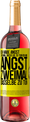 29,95 € Kostenloser Versand | Roséwein ROSÉ Ausgabe Ich habe Angst, zweimal dasselbe zu tun Ich habe Angst, zweimal dasselbe zu tun Gelbes Etikett. Anpassbares Etikett Junger Wein Ernte 2024 Tempranillo