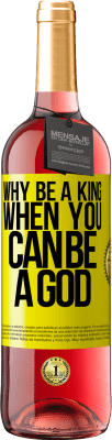 29,95 € 免费送货 | 桃红葡萄酒 ROSÉ版 当你可以成为上帝时为什么要成为国王 黄色标签. 可自定义的标签 青年酒 收成 2025 Tempranillo