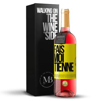 «Fais-moi tienne» Édition ROSÉ