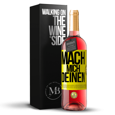 «Mach mich Deinen» ROSÉ Ausgabe