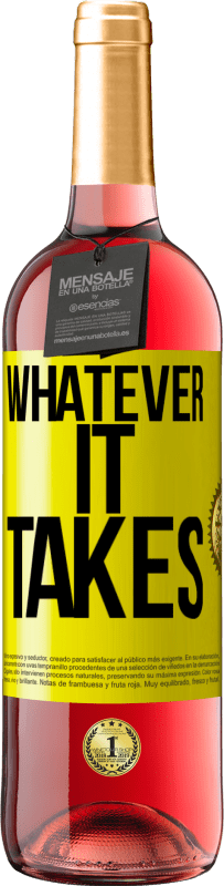 29,95 € Kostenloser Versand | Roséwein ROSÉ Ausgabe Whatever it takes Gelbes Etikett. Anpassbares Etikett Junger Wein Ernte 2025 Tempranillo