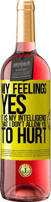 29,95 € 送料無料 | ロゼワイン ROSÉエディション 私の気持ち、はい。私があなたを傷つけないことは私の知性です 黄色のラベル. カスタマイズ可能なラベル 若いワイン 収穫 2025 Tempranillo