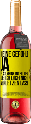 29,95 € Kostenloser Versand | Roséwein ROSÉ Ausgabe Meine Gefühle, ja. Es ist meine Intelligenz, die ich dich nicht verletzen lasse Gelbes Etikett. Anpassbares Etikett Junger Wein Ernte 2023 Tempranillo