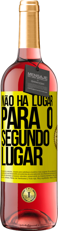 29,95 € Envio grátis | Vinho rosé Edição ROSÉ Não há lugar para o segundo lugar Etiqueta Amarela. Etiqueta personalizável Vinho jovem Colheita 2025 Tempranillo