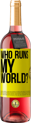 29,95 € Free Shipping | Rosé Wine ROSÉ Edition who runs my world? Yellow Label. Customizable label Young wine Harvest 2025 Tempranillo