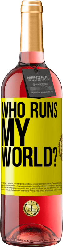 29,95 € Free Shipping | Rosé Wine ROSÉ Edition who runs my world? Yellow Label. Customizable label Young wine Harvest 2024 Tempranillo