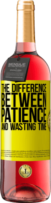 29,95 € Free Shipping | Rosé Wine ROSÉ Edition The difference between patience and wasting time Yellow Label. Customizable label Young wine Harvest 2023 Tempranillo