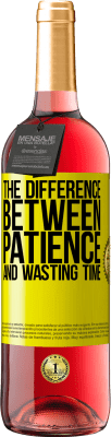 29,95 € Free Shipping | Rosé Wine ROSÉ Edition The difference between patience and wasting time Yellow Label. Customizable label Young wine Harvest 2025 Tempranillo