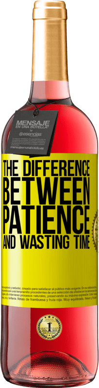 29,95 € Free Shipping | Rosé Wine ROSÉ Edition The difference between patience and wasting time Yellow Label. Customizable label Young wine Harvest 2024 Tempranillo