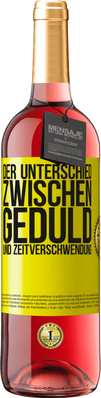 29,95 € Kostenloser Versand | Roséwein ROSÉ Ausgabe Der Unterschied zwischen Geduld und Zeitverschwendung Gelbes Etikett. Anpassbares Etikett Junger Wein Ernte 2024 Tempranillo