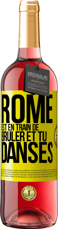 29,95 € Envoi gratuit | Vin rosé Édition ROSÉ Rome est en train de brûler et tu danses Étiquette Jaune. Étiquette personnalisable Vin jeune Récolte 2024 Tempranillo