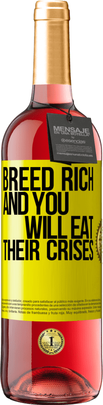 29,95 € Free Shipping | Rosé Wine ROSÉ Edition Breed rich and you will eat their crises Yellow Label. Customizable label Young wine Harvest 2024 Tempranillo