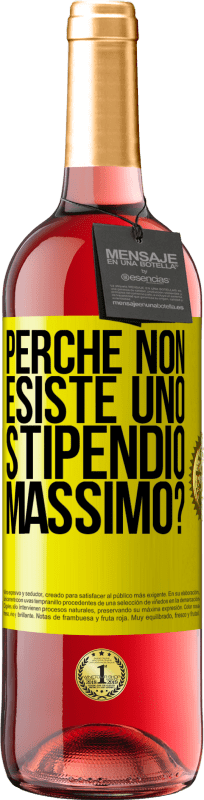 29,95 € Spedizione Gratuita | Vino rosato Edizione ROSÉ perché non esiste uno stipendio massimo? Etichetta Gialla. Etichetta personalizzabile Vino giovane Raccogliere 2024 Tempranillo