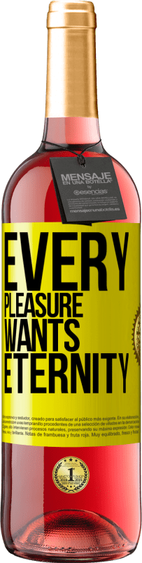 29,95 € Free Shipping | Rosé Wine ROSÉ Edition Every pleasure wants eternity Yellow Label. Customizable label Young wine Harvest 2023 Tempranillo
