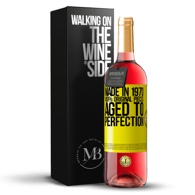 «Сделано в 1970 году, 100% оригинал. Aged to perfection» Издание ROSÉ