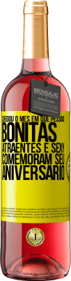 29,95 € Envio grátis | Vinho rosé Edição ROSÉ Chegou o mês em que pessoas bonitas, atraentes e sexy comemoram seu aniversário Etiqueta Amarela. Etiqueta personalizável Vinho jovem Colheita 2024 Tempranillo