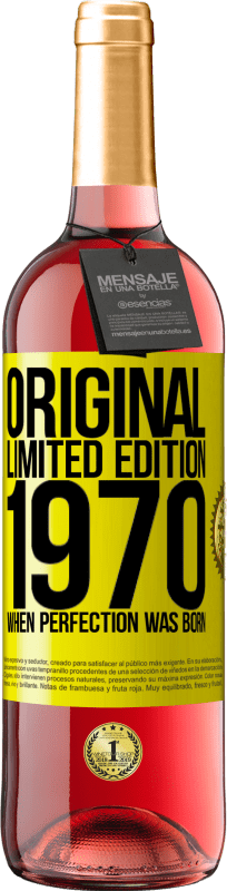29,95 € Free Shipping | Rosé Wine ROSÉ Edition Original. Limited edition. 1970. When perfection was born Yellow Label. Customizable label Young wine Harvest 2023 Tempranillo