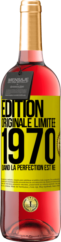 29,95 € Envoi gratuit | Vin rosé Édition ROSÉ Édition Originale Limitée 1970. Quand la perfection est née Étiquette Jaune. Étiquette personnalisable Vin jeune Récolte 2024 Tempranillo