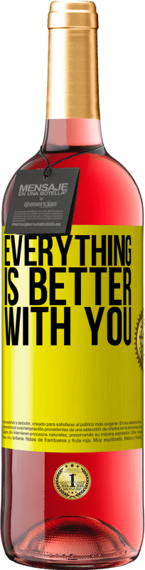 29,95 € Free Shipping | Rosé Wine ROSÉ Edition Everything is better with you Yellow Label. Customizable label Young wine Harvest 2024 Tempranillo