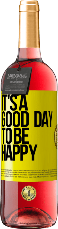 29,95 € 免费送货 | 桃红葡萄酒 ROSÉ版 It's a good day to be happy 黄色标签. 可自定义的标签 青年酒 收成 2023 Tempranillo