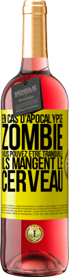 29,95 € Envoi gratuit | Vin rosé Édition ROSÉ En cas d'apocalypse zombie vous pouvez être tranquille, ils mangent le cerveau Étiquette Jaune. Étiquette personnalisable Vin jeune Récolte 2023 Tempranillo
