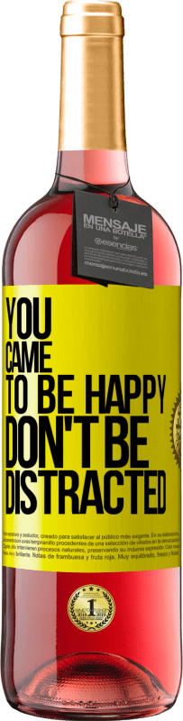 29,95 € Free Shipping | Rosé Wine ROSÉ Edition You came to be happy, don't be distracted Yellow Label. Customizable label Young wine Harvest 2024 Tempranillo