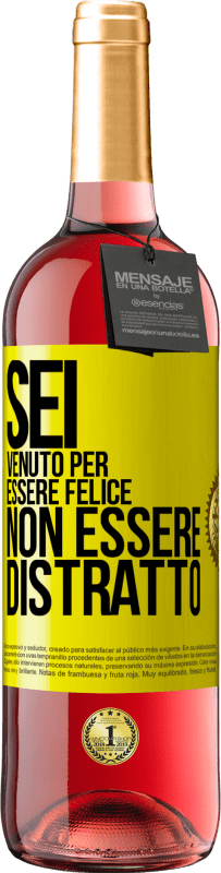 29,95 € Spedizione Gratuita | Vino rosato Edizione ROSÉ Sei venuto per essere felice, non essere distratto Etichetta Gialla. Etichetta personalizzabile Vino giovane Raccogliere 2024 Tempranillo